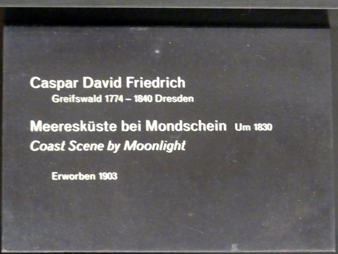 Caspar David Friedrich (1798–1836), Meeresküste bei Mondschein, Berlin, Alte Nationalgalerie, Saal 306, Caspar David Friedrich, um 1830, Bild 2/2