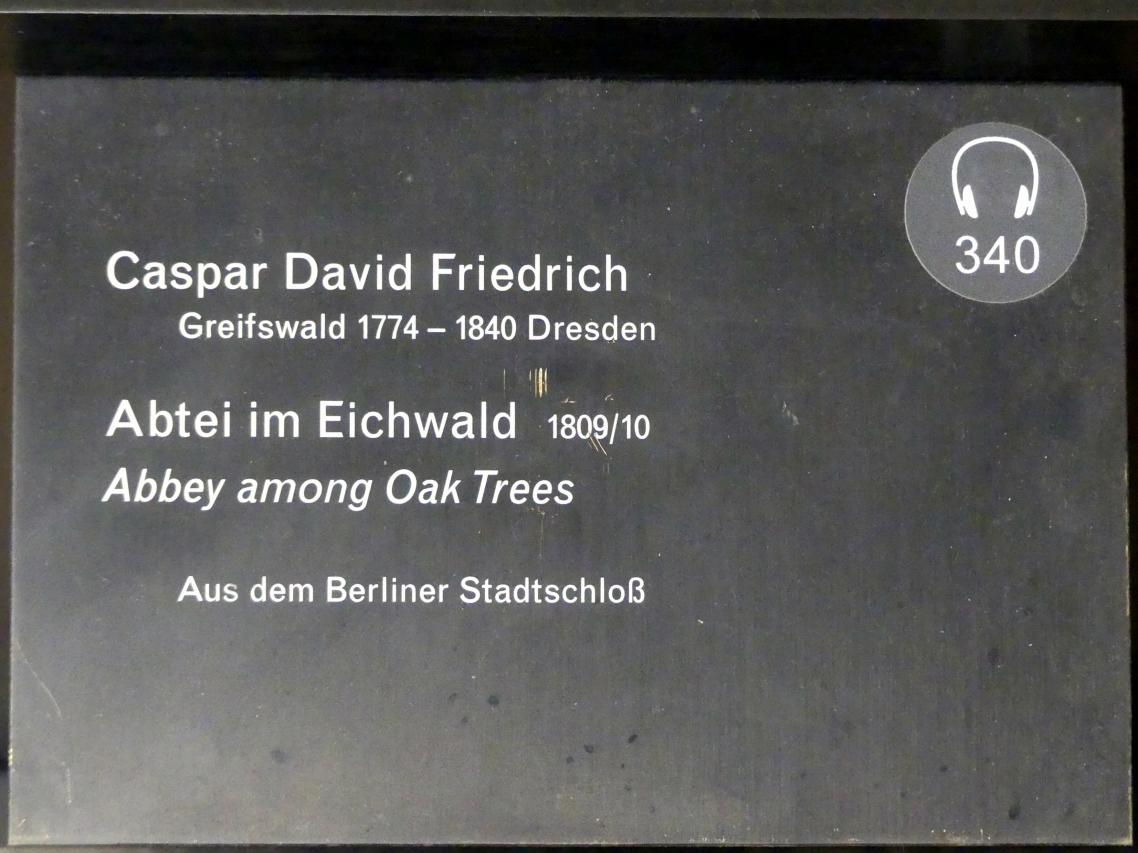 Caspar David Friedrich (1798–1836), Abtei im Eichwald, Berlin, Alte Nationalgalerie, Saal 306, Caspar David Friedrich, 1809–1810, Bild 2/2
