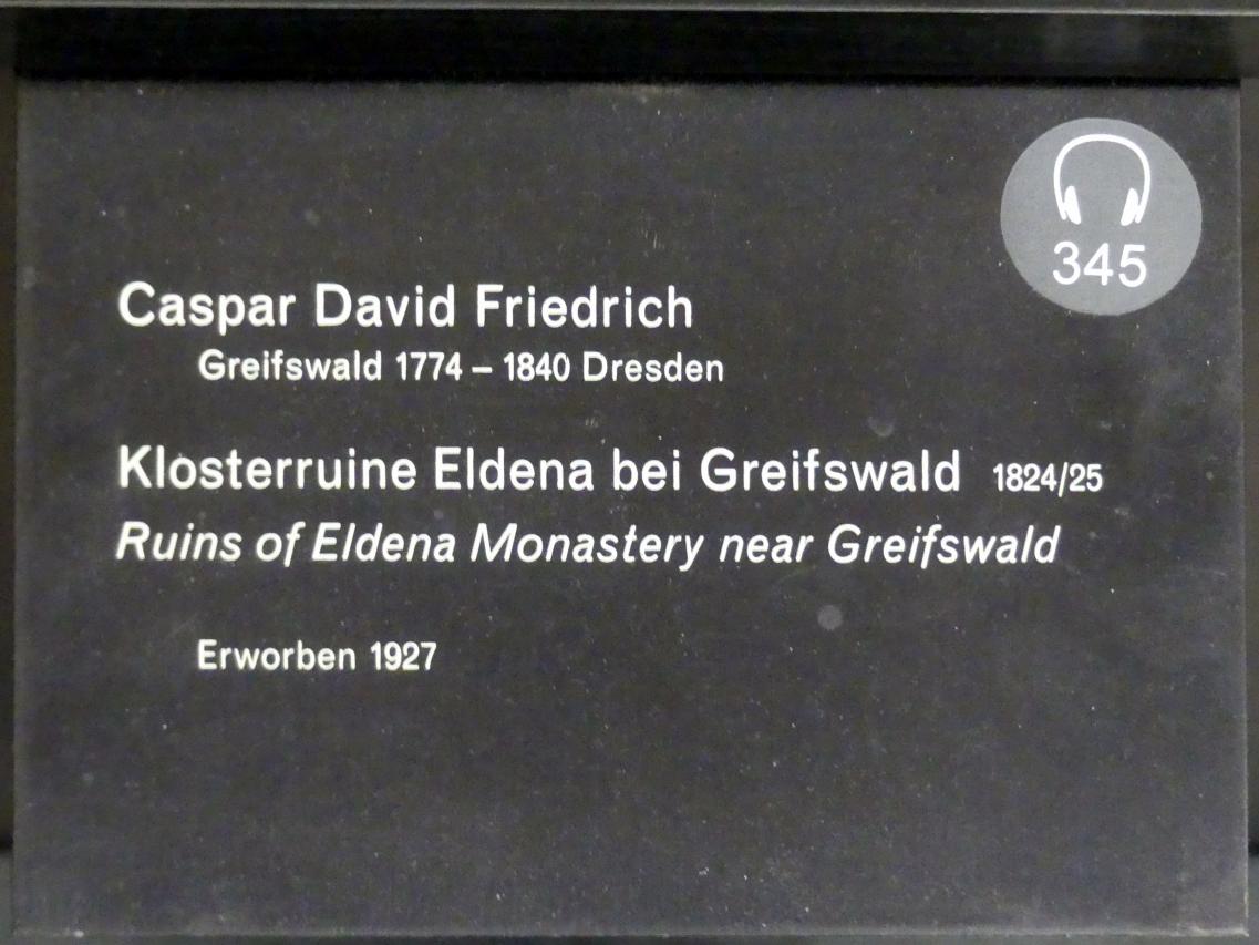Caspar David Friedrich (1798–1836), Klosterruine Eldena bei Greifswald, Berlin, Alte Nationalgalerie, Saal 306, Caspar David Friedrich, 1824–1825, Bild 2/2