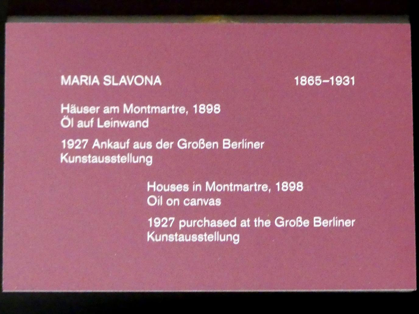 Maria Slavona (1898–1920), Häuser am Montmartre, Berlin, Alte Nationalgalerie, Saal 305, Künstlerinnen der Nationalgalerie vor 1919, 1898, Bild 2/2