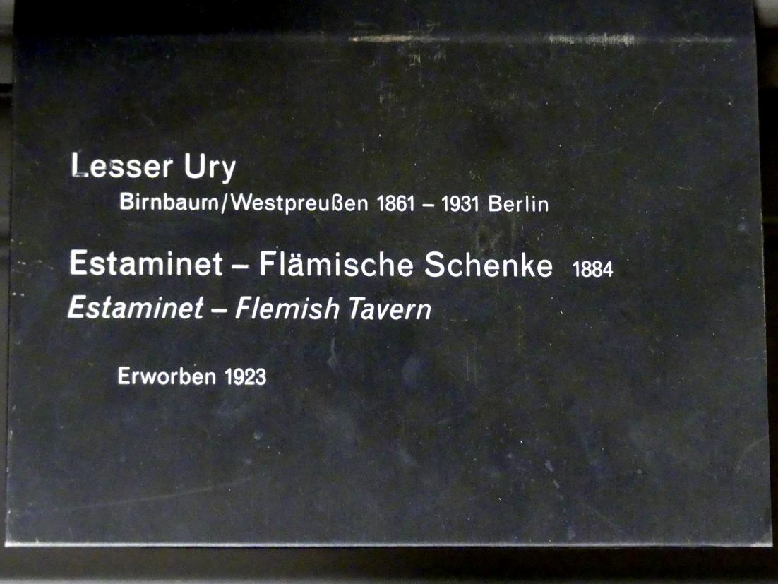 Lesser Ury (1881–1931), Estaminet - Flämische Schenke, Berlin, Alte Nationalgalerie, Saal 212, Realismus in Deutschland, 1884, Bild 2/2