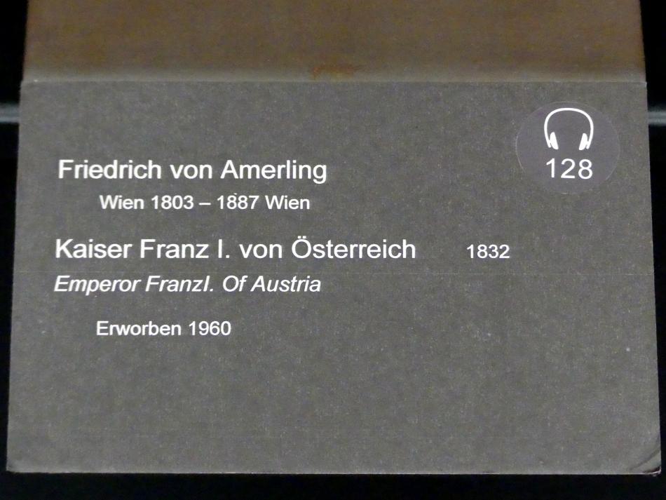 Friedrich von Amerling (1832–1843), Kaiser Franz I. von Österreich, Berlin, Alte Nationalgalerie, Saal 104, Realismus in Deutschland und Österreich, 1832, Bild 2/2