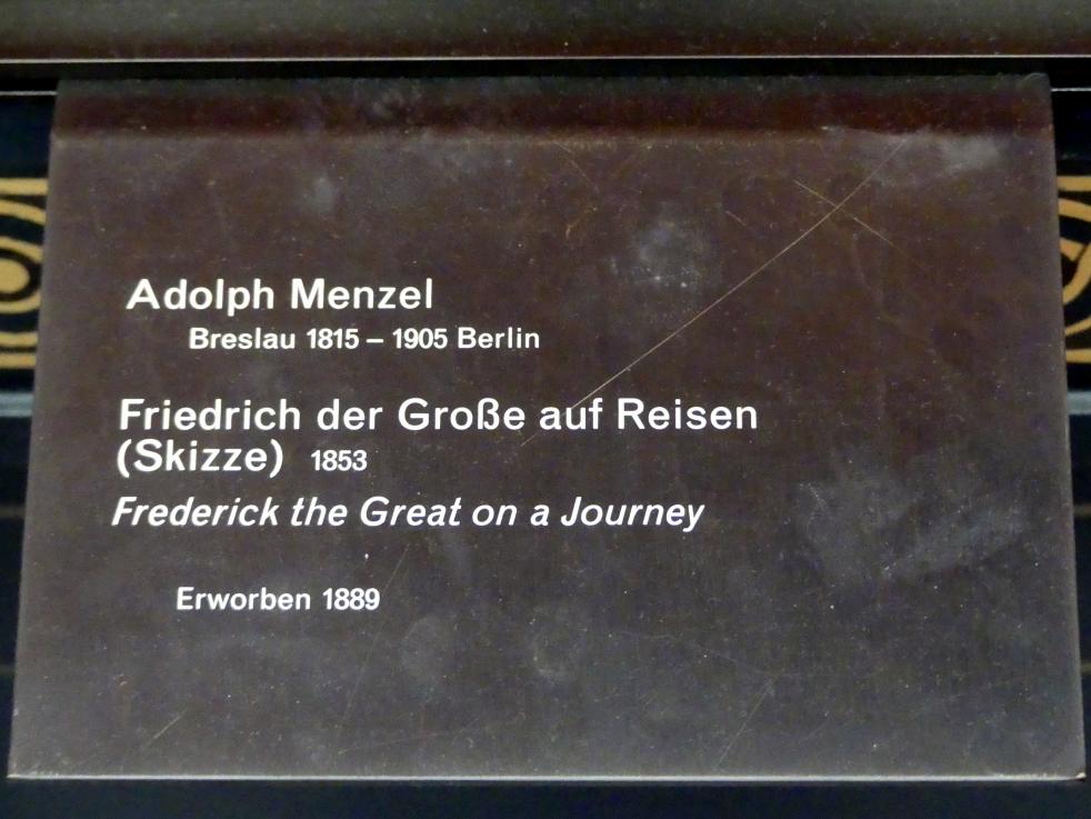 Adolph von Menzel (1844–1888), Friedrichs der Große auf Reisen (Skizze), Berlin, Alte Nationalgalerie, Saal 105, Adolph Menzel, 1853, Bild 2/2