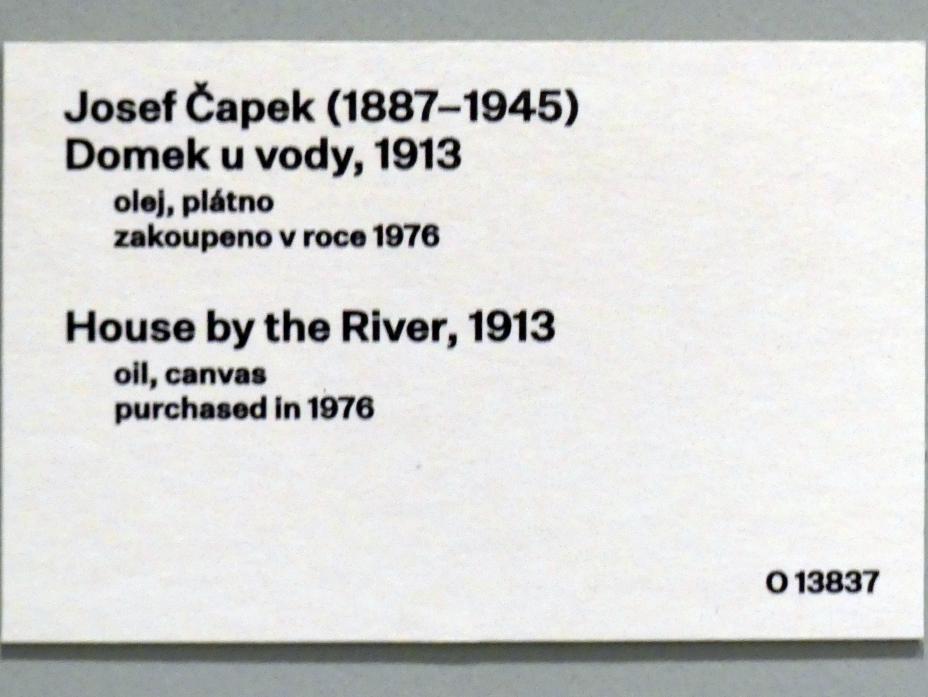 Josef Čapek (1908–1938), Haus am Fluss, Prag, Nationalgalerie im Messepalast, 1918-1939, Saal 2, 1913, Bild 2/2