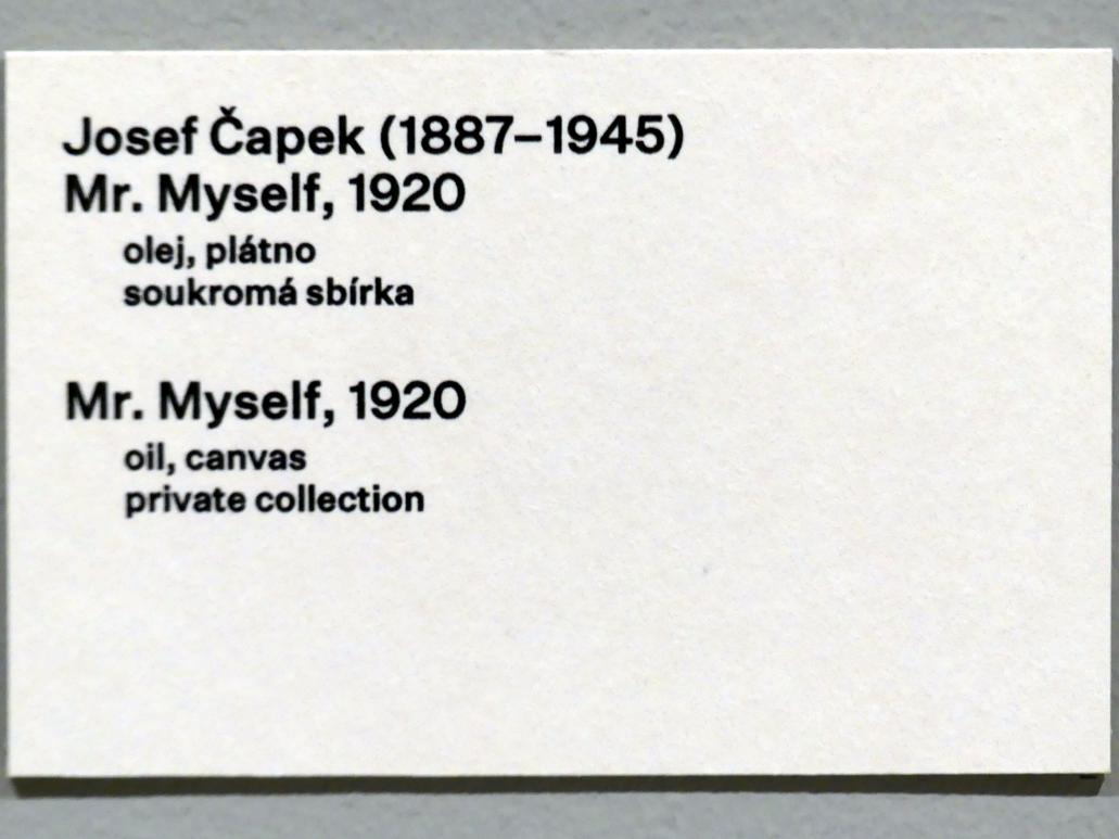 Josef Čapek (1908–1938), Mr. Myself, Prag, Nationalgalerie im Messepalast, 1918-1939, Saal 2, 1920, Bild 2/2