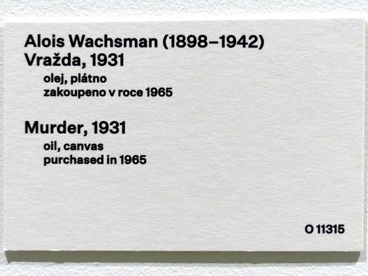 Alois Wachsman (1919–1932), Mord, Prag, Nationalgalerie im Messepalast, 1918-1939, Saal 8, 1931, Bild 2/2