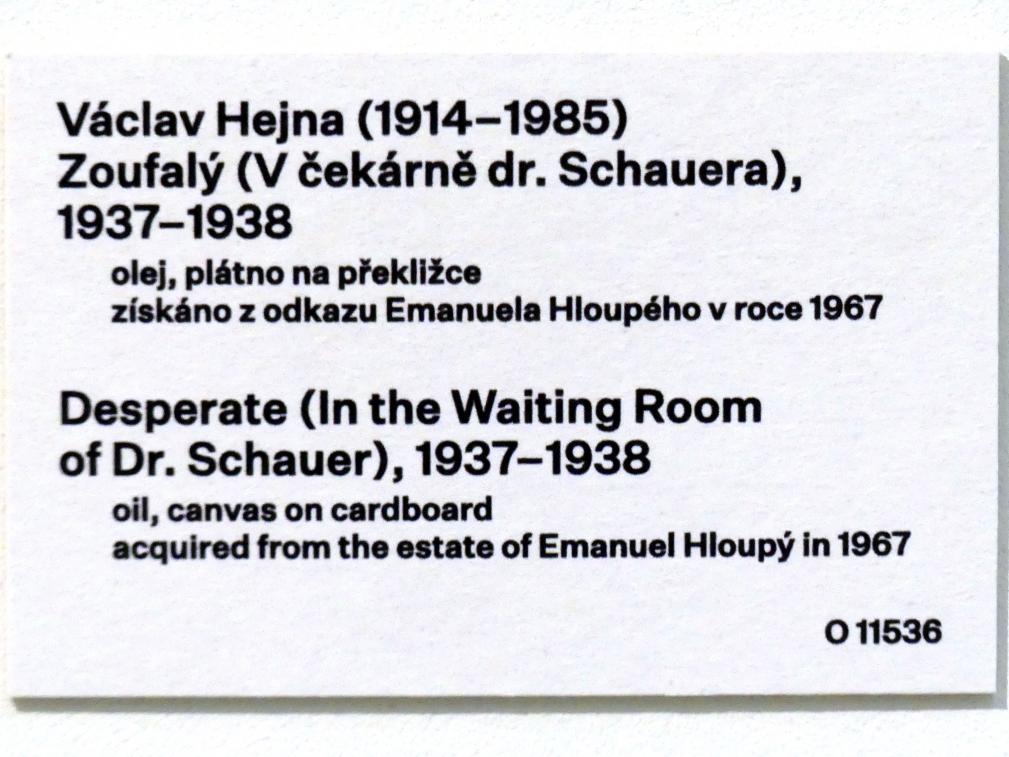 Václav Hejna (1937–1938), Verzweifelt (Im Wartezimmer von Dr. Schauer), Prag, Nationalgalerie im Messepalast, 1918-1939, Saal 11, 1937–1938, Bild 2/2
