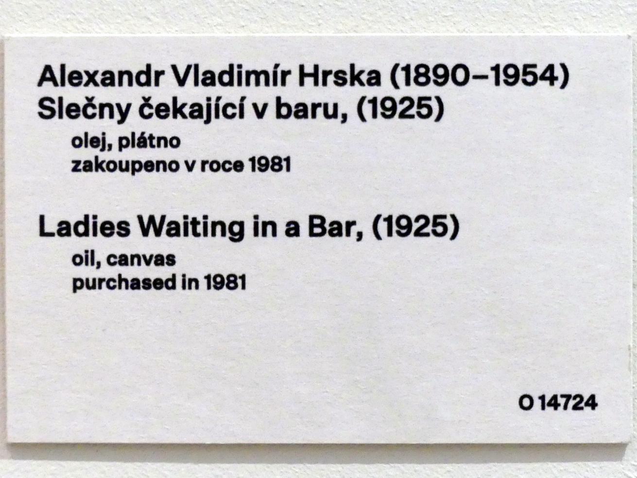 Alexandr Vladimír Hrska (1925), Wartende Damen an der Bar, Prag, Nationalgalerie im Messepalast, 1918-1939, Saal 15, 1925, Bild 2/2