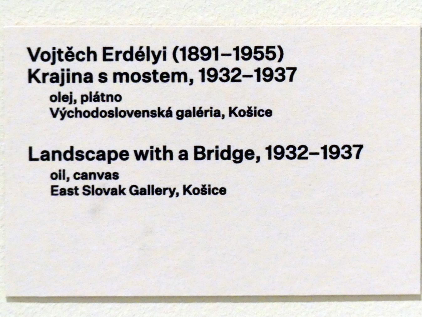 Vojtěch Erdélyi (1925–1934), Landschaft mit Brücke, Prag, Nationalgalerie im Messepalast, 1918-1939, Saal 18, 1932–1937, Bild 2/2