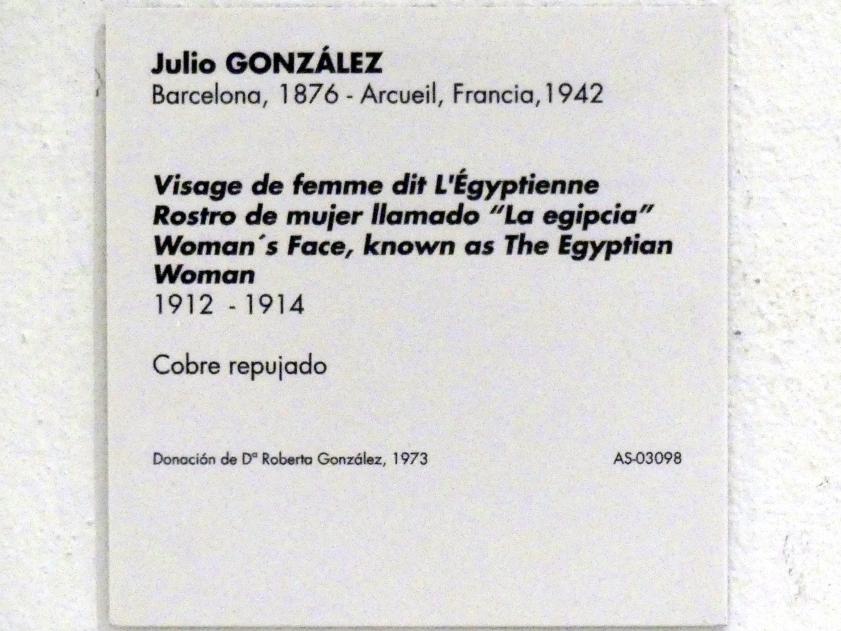 Julio González (1897–1942), Frauenkopf, bekannt als Ägyptischer Kopf, Madrid, Museo Reina Sofía, Saal 201.04, 1912–1914, Bild 2/2