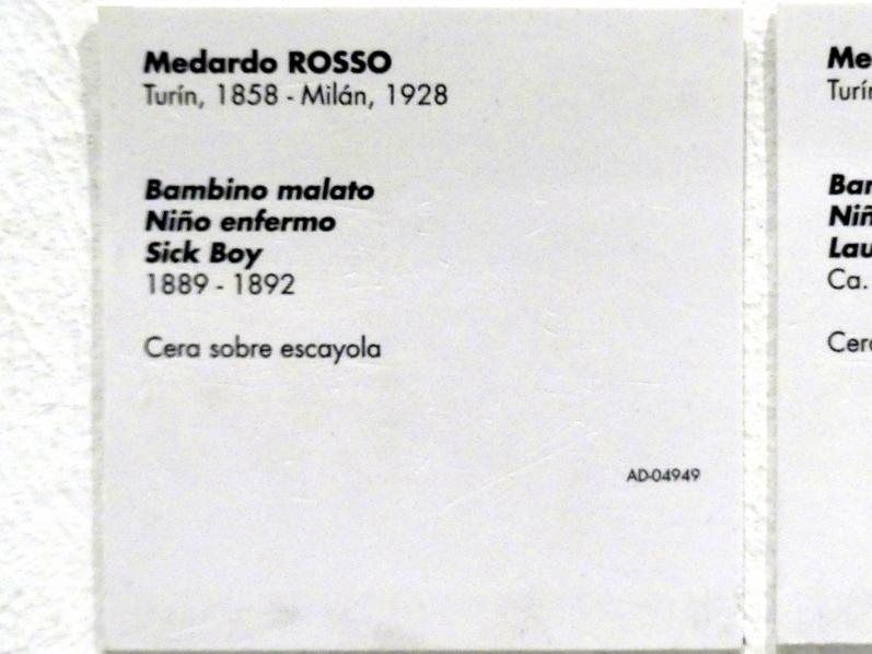 Medardo Rosso (1882–1906), Krankes Kind, Madrid, Museo Reina Sofía, Saal 201.02, 1889–1892, Bild 4/4