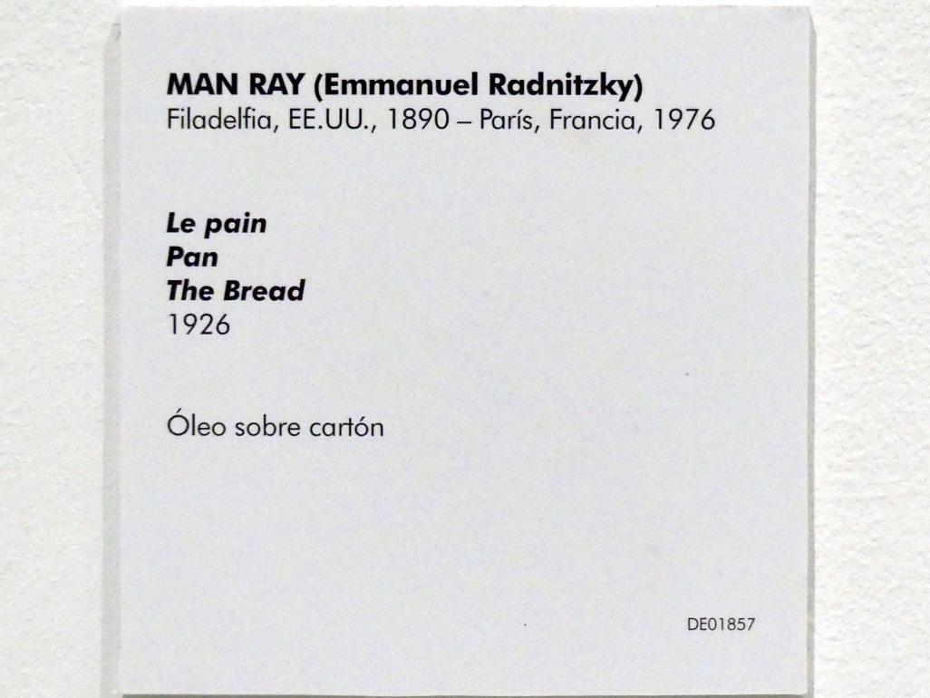 Man Ray (1914–1939), Das Brot, Madrid, Museo Reina Sofía, Saal 204, 1926, Bild 2/2