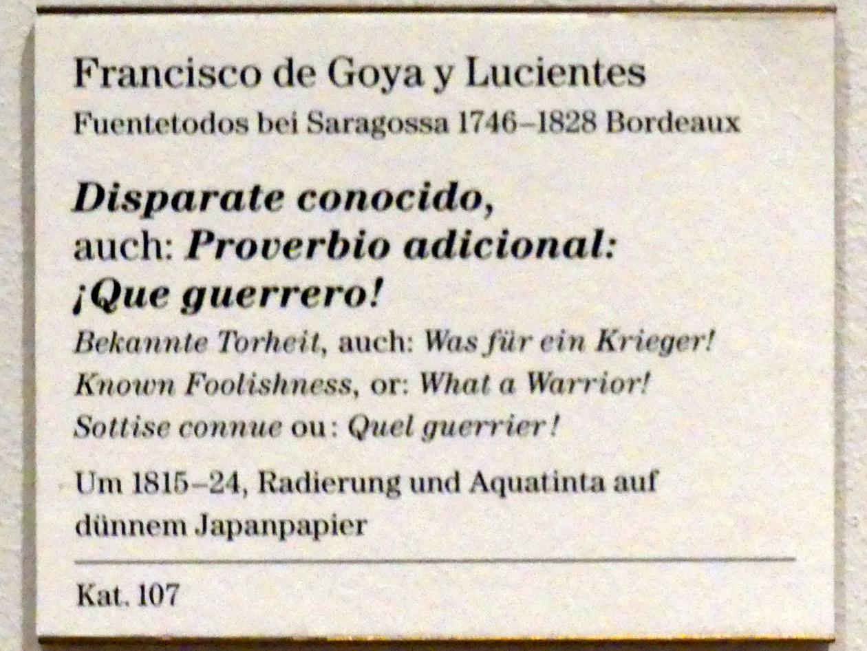 Francisco de Goya (Francisco José de Goya y Lucientes) (1779–1820), Bekannte Torheit, auch: Was für ein Krieger, Berlin, Sammlung Scharf-Gerstenberg, Erdgeschoß, Saal 1, um 1815–1824, Bild 3/3