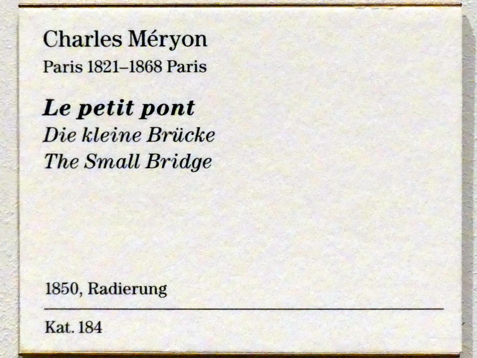 Charles Méryon (1850–1865), Die kleine Brücke, Berlin, Sammlung Scharf-Gerstenberg, Erdgeschoß, Saal 3, 1850, Bild 3/3