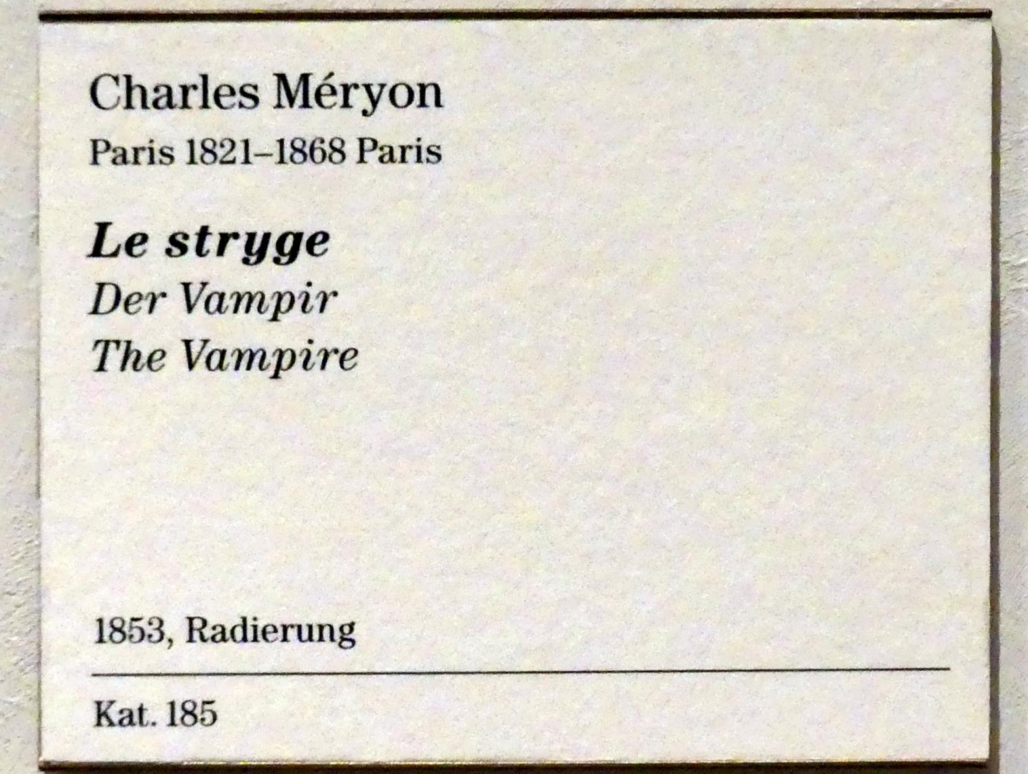 Charles Méryon (1850–1865), Der Vampir, Berlin, Sammlung Scharf-Gerstenberg, Erdgeschoß, Saal 3, 1853, Bild 3/3