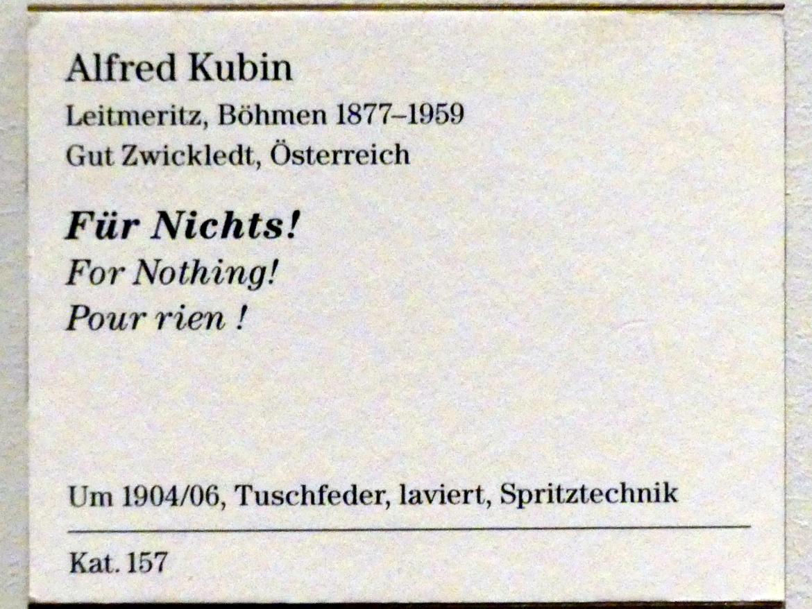 Alfred Kubin (1903–1905), Für Nichts!, Berlin, Sammlung Scharf-Gerstenberg, Erdgeschoß, Saal 5, um 1904–1906, Bild 3/3