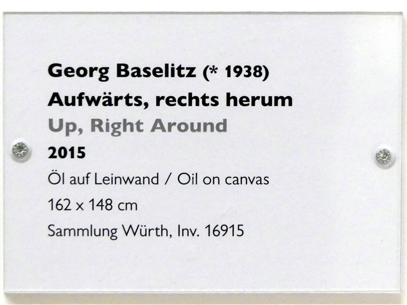 Georg Baselitz (1962–2019), Aufwärts, rechts herum, Schwäbisch Hall, Kunsthalle Würth, Ausstellung "Lust auf mehr" vom 30.09.2019 - 20.09.2020, Erdgeschoss, 2015, Bild 2/2