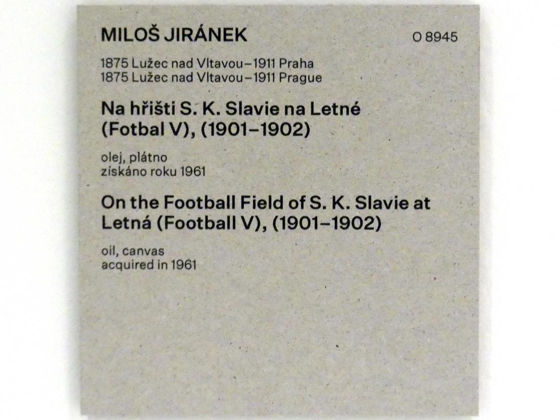Miloš Jiránek (1901–1908), Auf dem Fußballplatz des SK Slavia Prag bei Letná (Fußball V), Prag, Nationalgalerie im Messepalast, Das lange Jahrhundert, Saal 8, 1901–1902, Bild 2/2