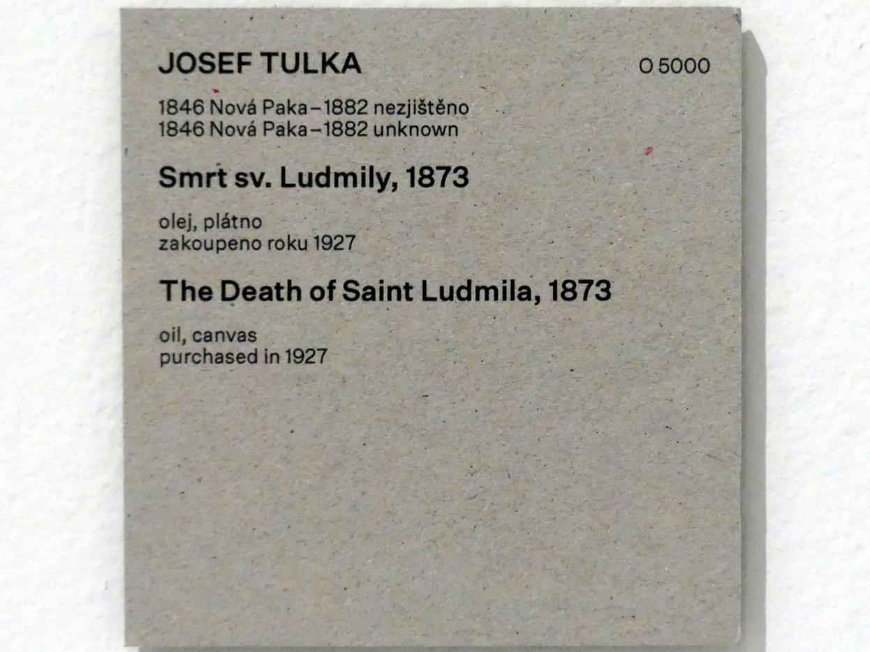 Josef Tulka (1873), Der Tod der hl. Ludmilla, Prag, Nationalgalerie im Messepalast, Das lange Jahrhundert, Saal 24, 1873, Bild 2/2
