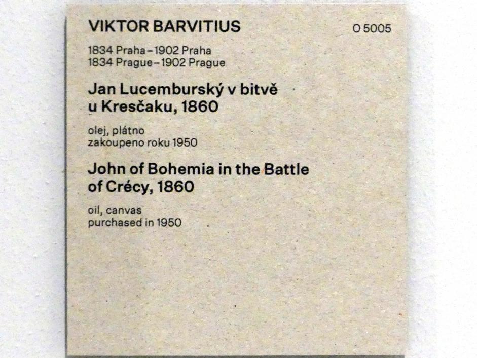 Viktor Barvitius (1860–1866), Johann von Luxemburg in der Schlacht bei Crécy, Prag, Nationalgalerie im Messepalast, Das lange Jahrhundert, Saal 24, 1860, Bild 2/2