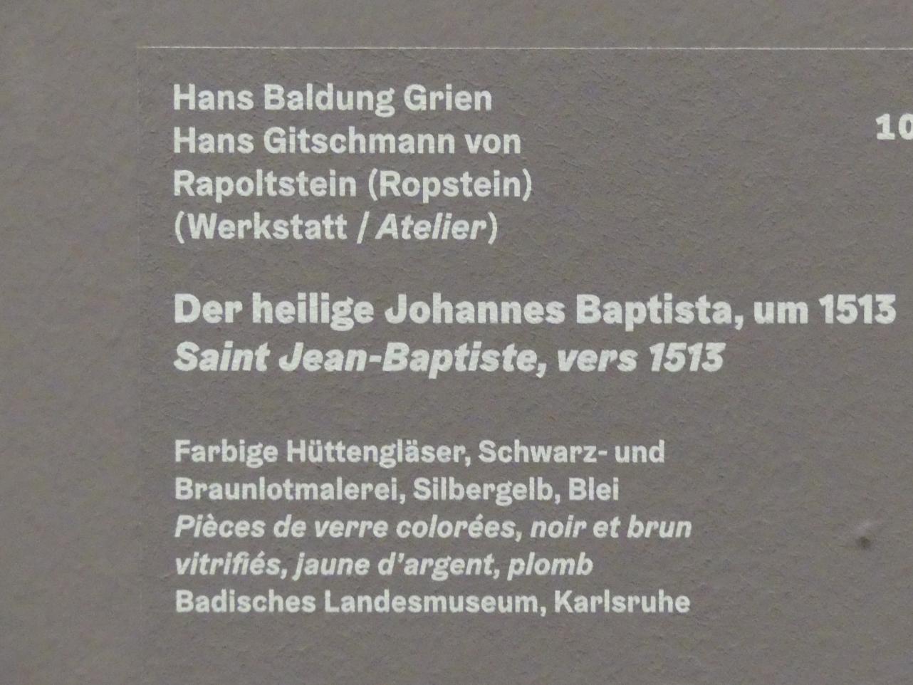 Hans Baldung Grien (1500–1544), Der heilige Johannes Baptista, Karlsruhe, Staatliche Kunsthalle, Ausstellung "Hans Baldung Grien, heilig | unheilig", Saal 4, um 1513, Bild 2/2