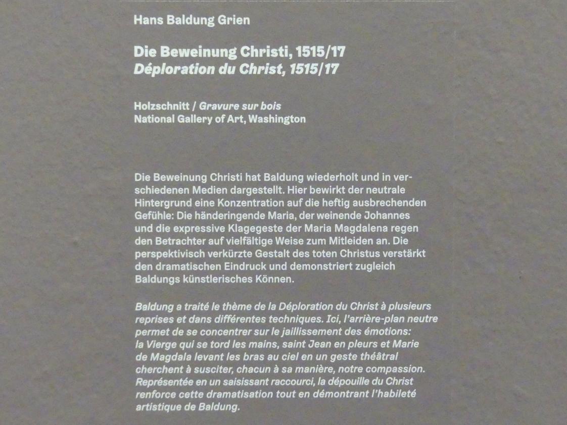 Hans Baldung Grien (1500–1544), Der Beweinung Christi, Karlsruhe, Staatliche Kunsthalle, Ausstellung "Hans Baldung Grien, heilig | unheilig", Saal 10, 1515–1517, Bild 3/3