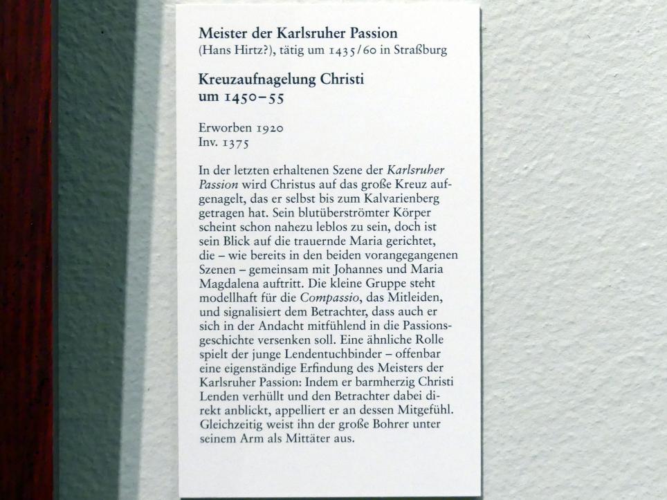 Meister der Karlsruher Passion (1452), Kreuzaufnagelung Christi, Karlsruhe, Staatliche Kunsthalle, Saal 16, um 1450–1455, Bild 2/2