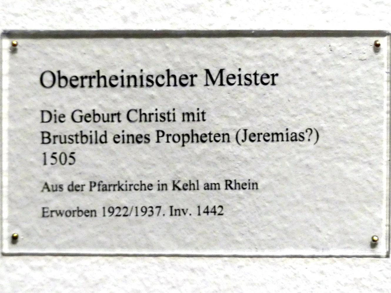 Die Geburt Christi mit Brustbild eines Propheten (Jeremias?), Kehl am Rhein, ehem. Pfarrkirche, jetzt Karlsruhe, Staatliche Kunsthalle, Saal 19, 1505, Bild 3/3