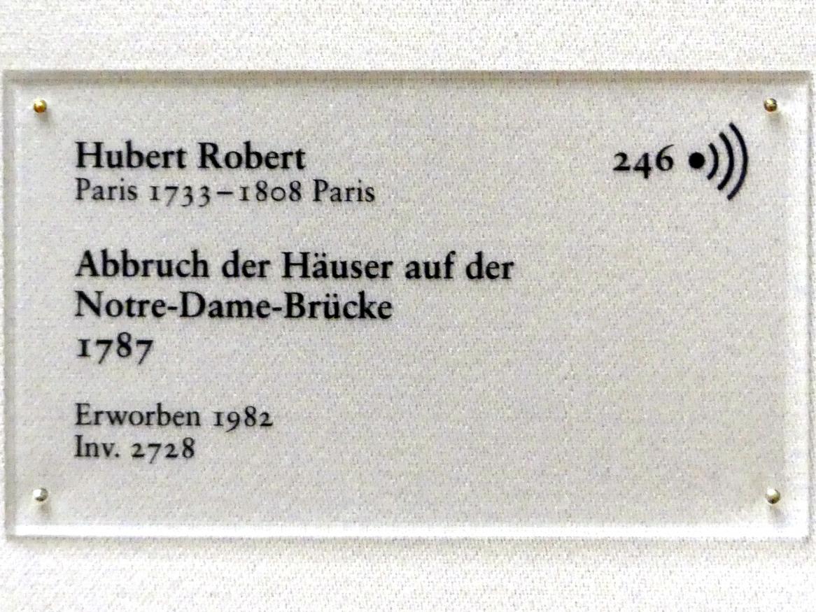 Hubert Robert (1759–1803), Abbruch der Häuser auf der Notre-Dame-Brücke, Karlsruhe, Staatliche Kunsthalle, Saal 25, 1787, Bild 2/2