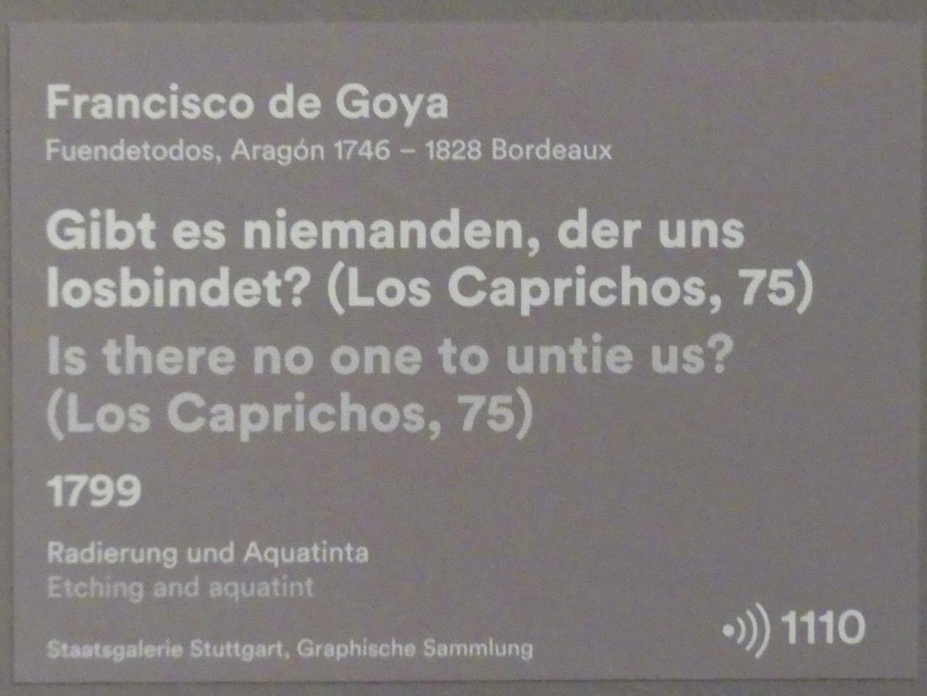 Francisco de Goya (Francisco José de Goya y Lucientes) (1779–1820), Gibt es niemanden, der uns losbindet? (Los Caprichos, 75), Stuttgart, Staatsgalerie, Ausstellung "Tiepolo"  vom 11.10.2019 - 02.02.2020, Saal 6: Karikaturen, Capricci und Scherzi, 1799, Bild 3/3