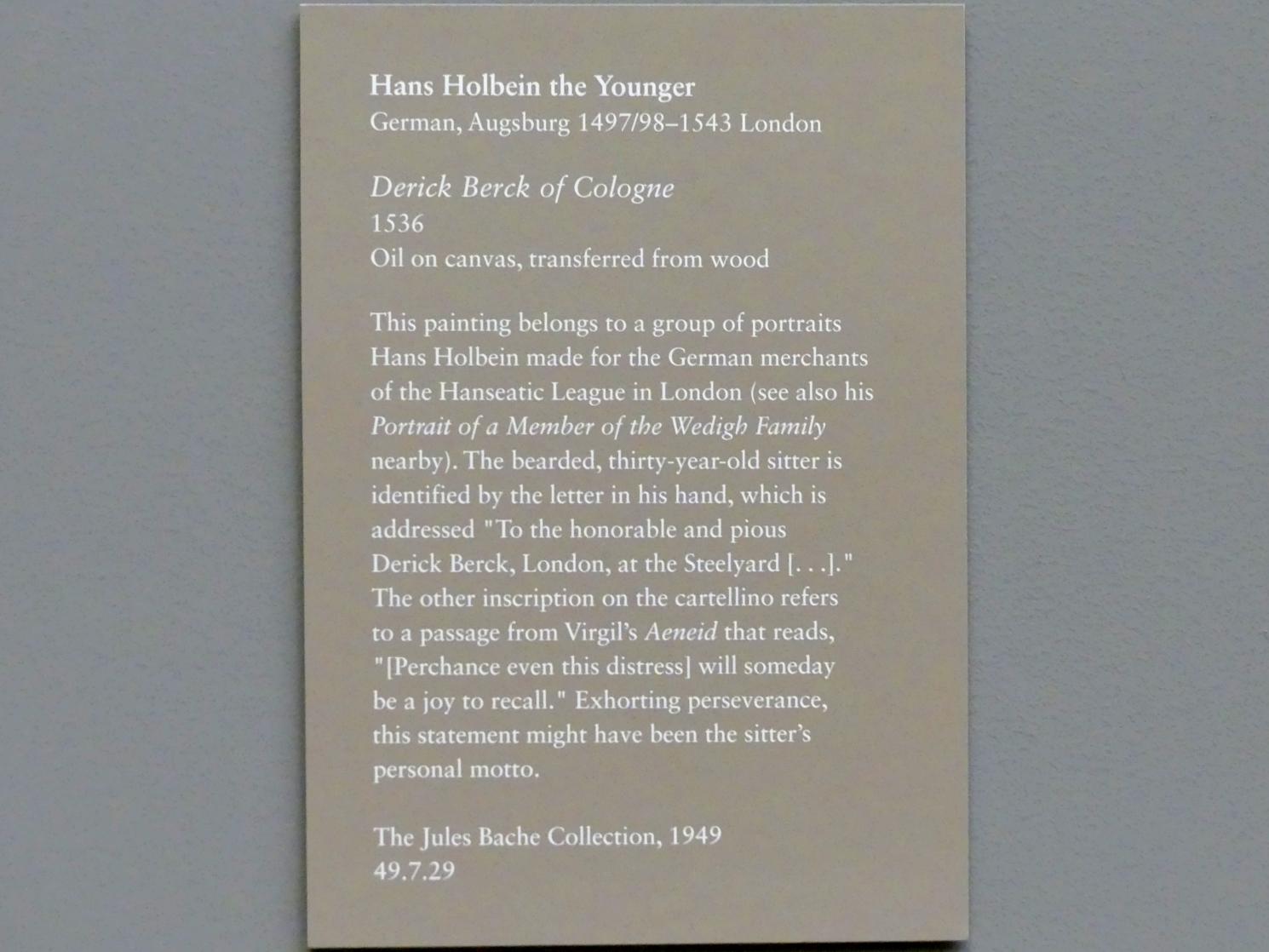 Hans Holbein der Jüngere (1517–1543), Bildnis des Derick Berck aus Köln, New York, Metropolitan Museum of Art (Met), Saal 643, 1536, Bild 2/2