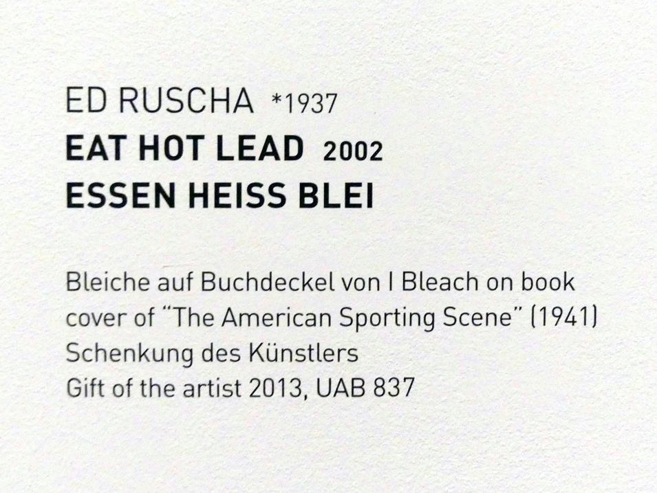 Edward Ruscha (1962–2013), Essen heiss Blei, München, Museum Brandhorst, Saal 0.7, 2002, Bild 2/2