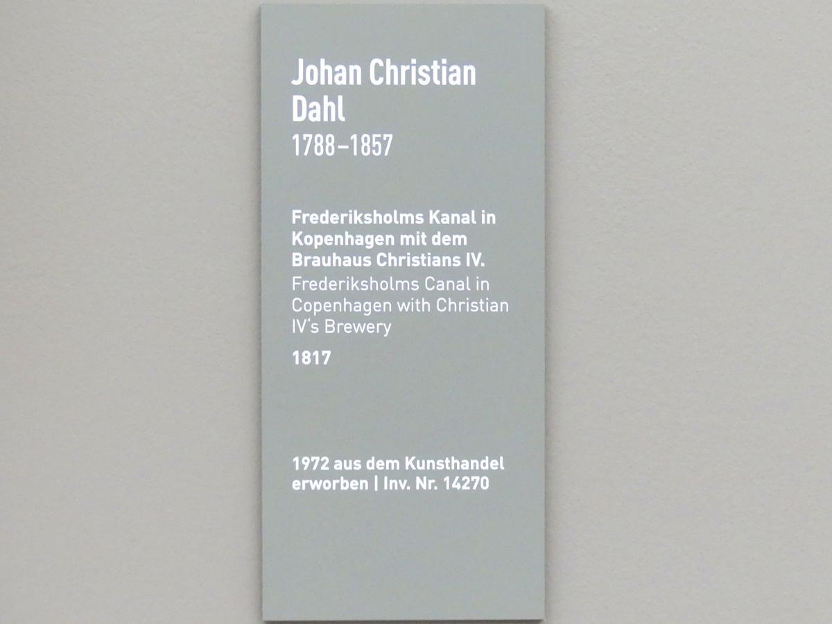 Johan Christian Clausen Dahl (1815–1852), Frederiksholms Kanal in Kopenhagen mit dem Brauhaus Christians IV., München, Neue Pinakothek in der Alten Pinakothek, Saal I, 1817, Bild 2/2