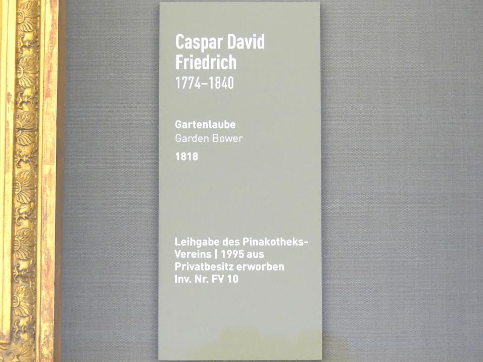 Caspar David Friedrich (1798–1836), Gartenlaube, München, Neue Pinakothek in der Alten Pinakothek, Saal I, 1818, Bild 2/2