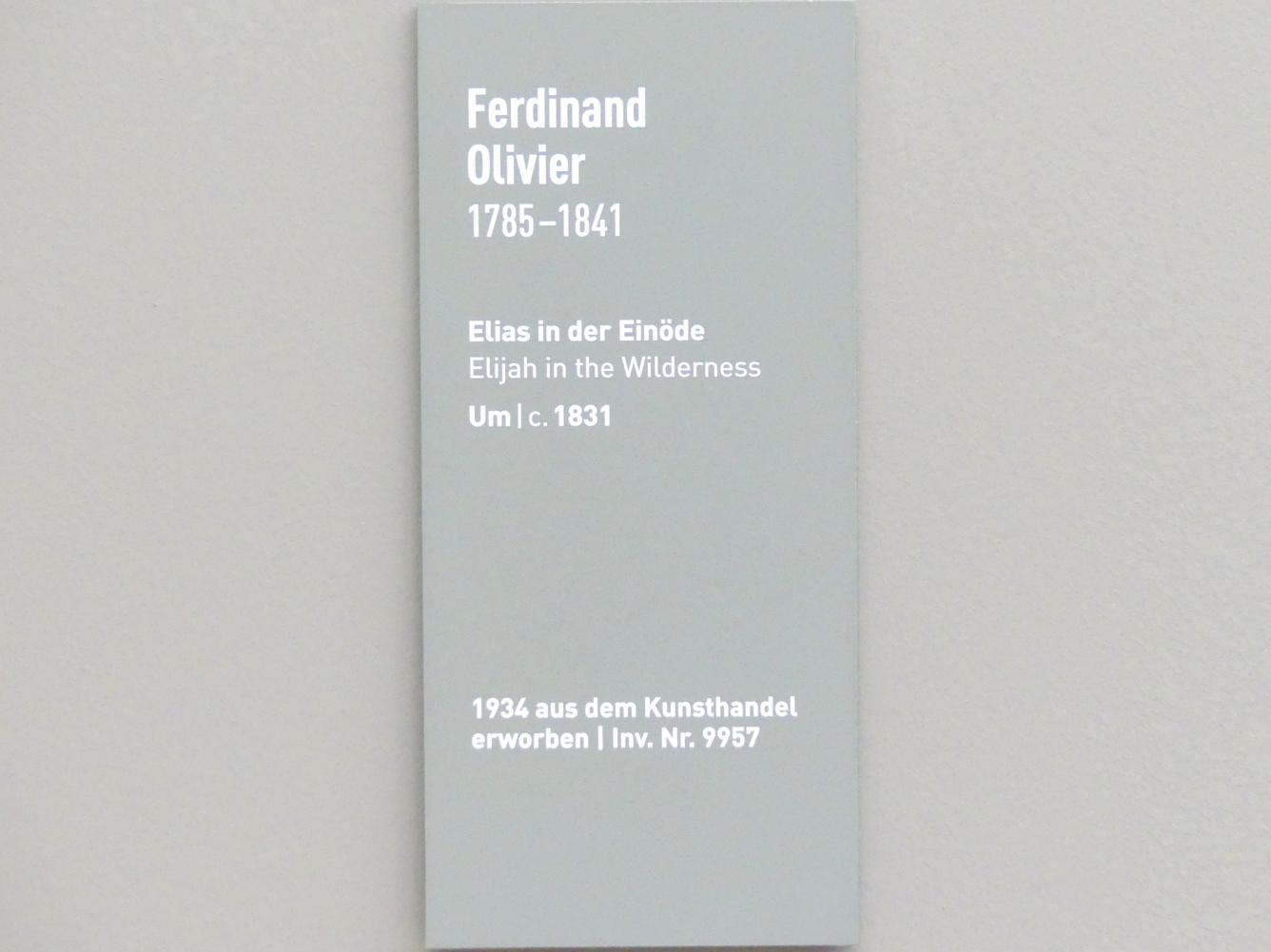 Ferdinand Johann von Olivier (1817–1832), Elias in der Einöde, München, Neue Pinakothek in der Alten Pinakothek, Saal I, um 1831, Bild 2/2