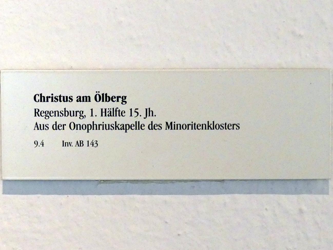 Christus am Ölberg, Regensburg, ehem. Franziskanerkloster St. Salvator, heute Museum, jetzt Regensburg, Historisches Museum, 1. Hälfte 15. Jhd., Bild 2/2
