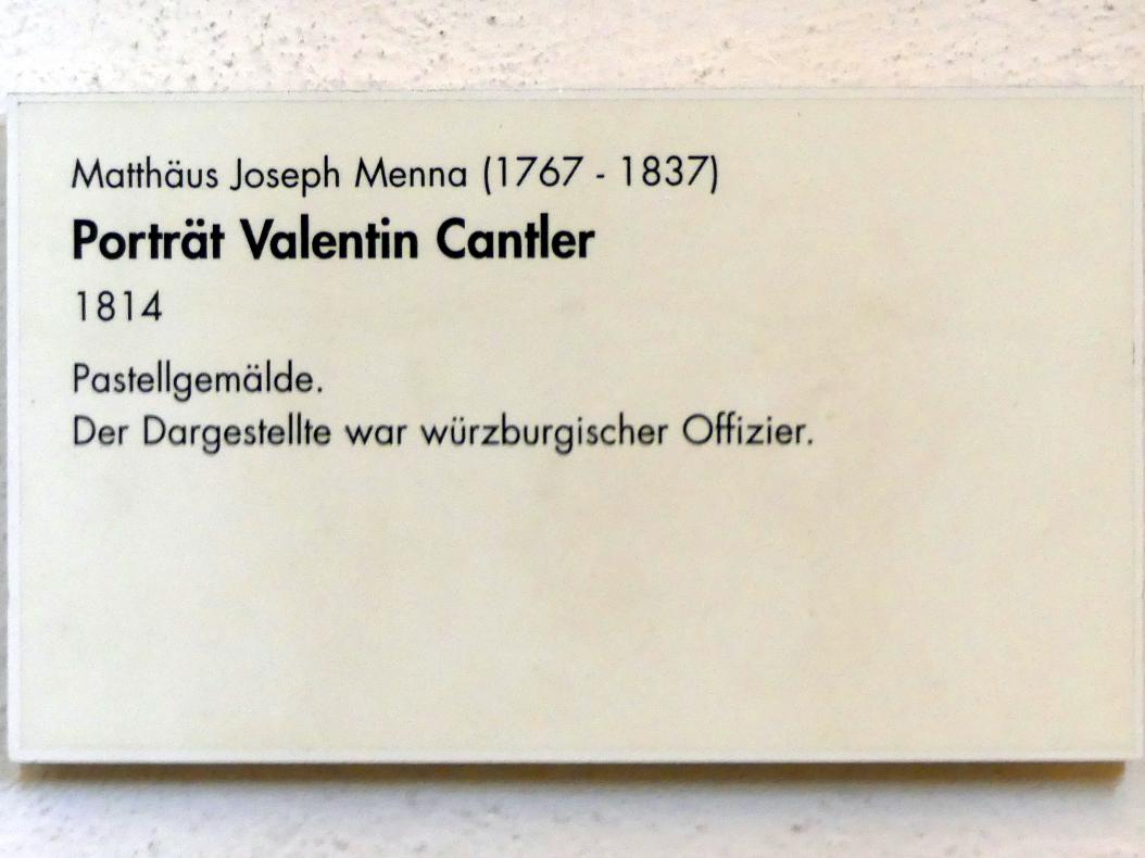 Matthäus Joseph Menna (1814), Porträt Valentin Cantler, Würzburg, Museum für Franken (ehem. Mainfränkisches Museum), Treppenhaus, 1814, Bild 2/2
