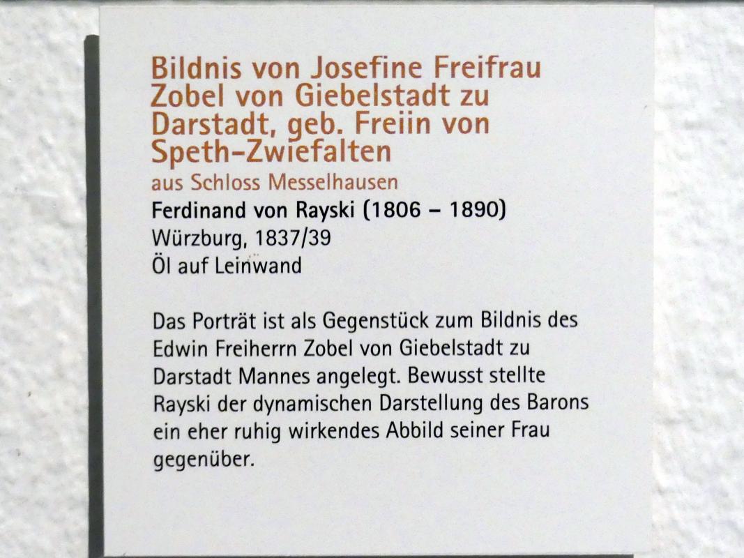 Ferdinand von Rayski (1837–1875), Bildnis von Josefine Freifrau Zobel von Giebelstadt zu Darstadt, geb. Freiin von Speth-Zwiefalten, Tauberfranken, Schloss Messelhausen, jetzt Würzburg, Museum für Franken (ehem. Mainfränkisches Museum), Steinsaal, 1837–1839, Bild 2/2
