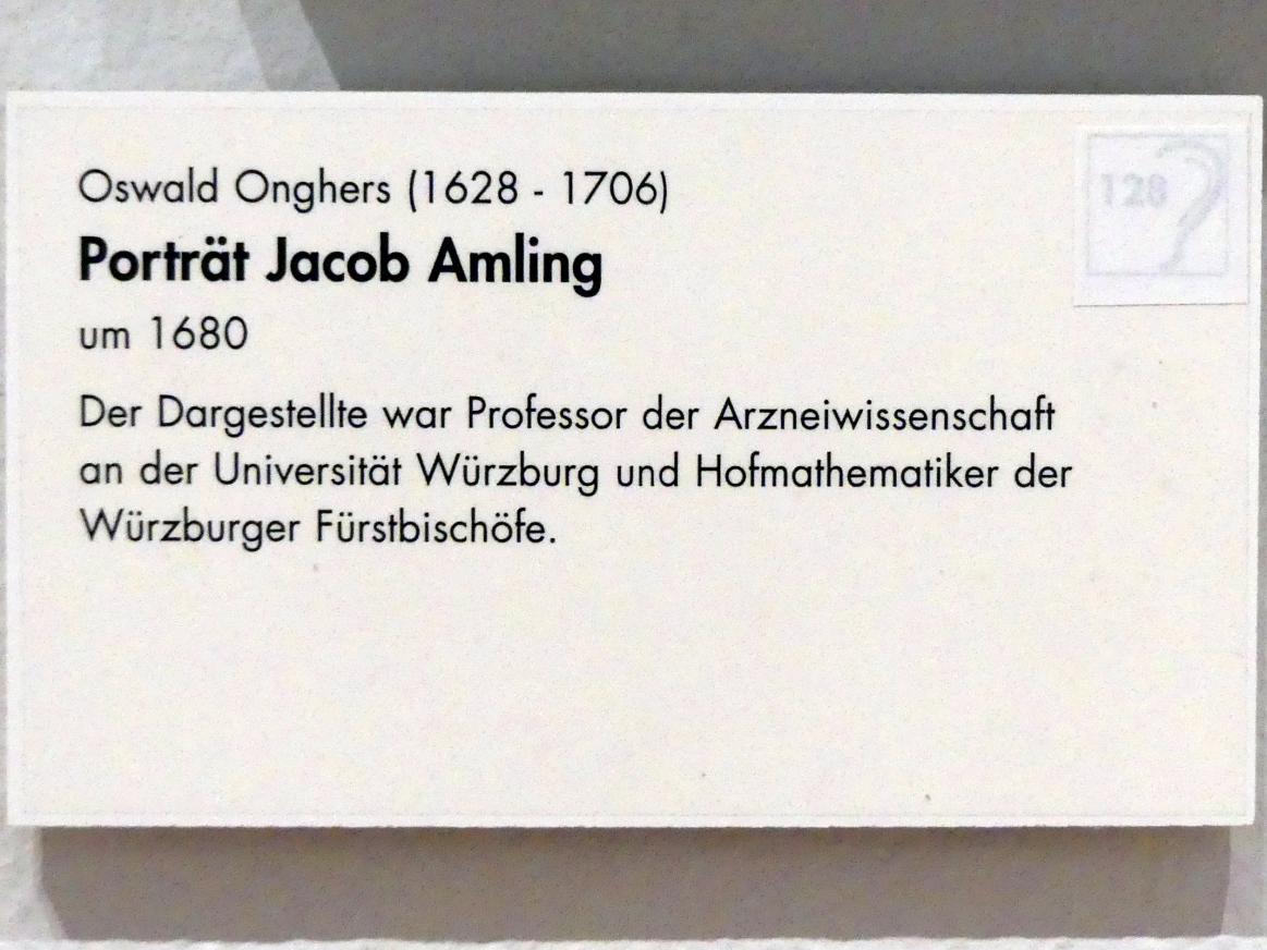 Oswald Onghers (1667–1680), Porträt Jacob Amling, Würzburg, Museum für Franken (ehem. Mainfränkisches Museum), Gemäldegalerie, um 1680, Bild 2/2