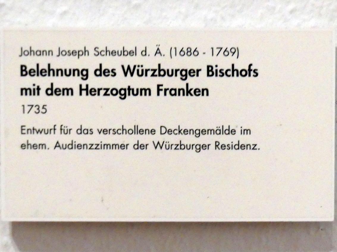 Johann Joseph Scheubel II. (der Ältere) (1735–1739), Belehnung des Würzburger Bischofs mit dem Herzogtum Franken, Würzburg, ehem. fürstbischöfliche Residenz, jetzt Würzburg, Museum für Franken (ehem. Mainfränkisches Museum), Gemäldegalerie, 1735, Bild 2/2
