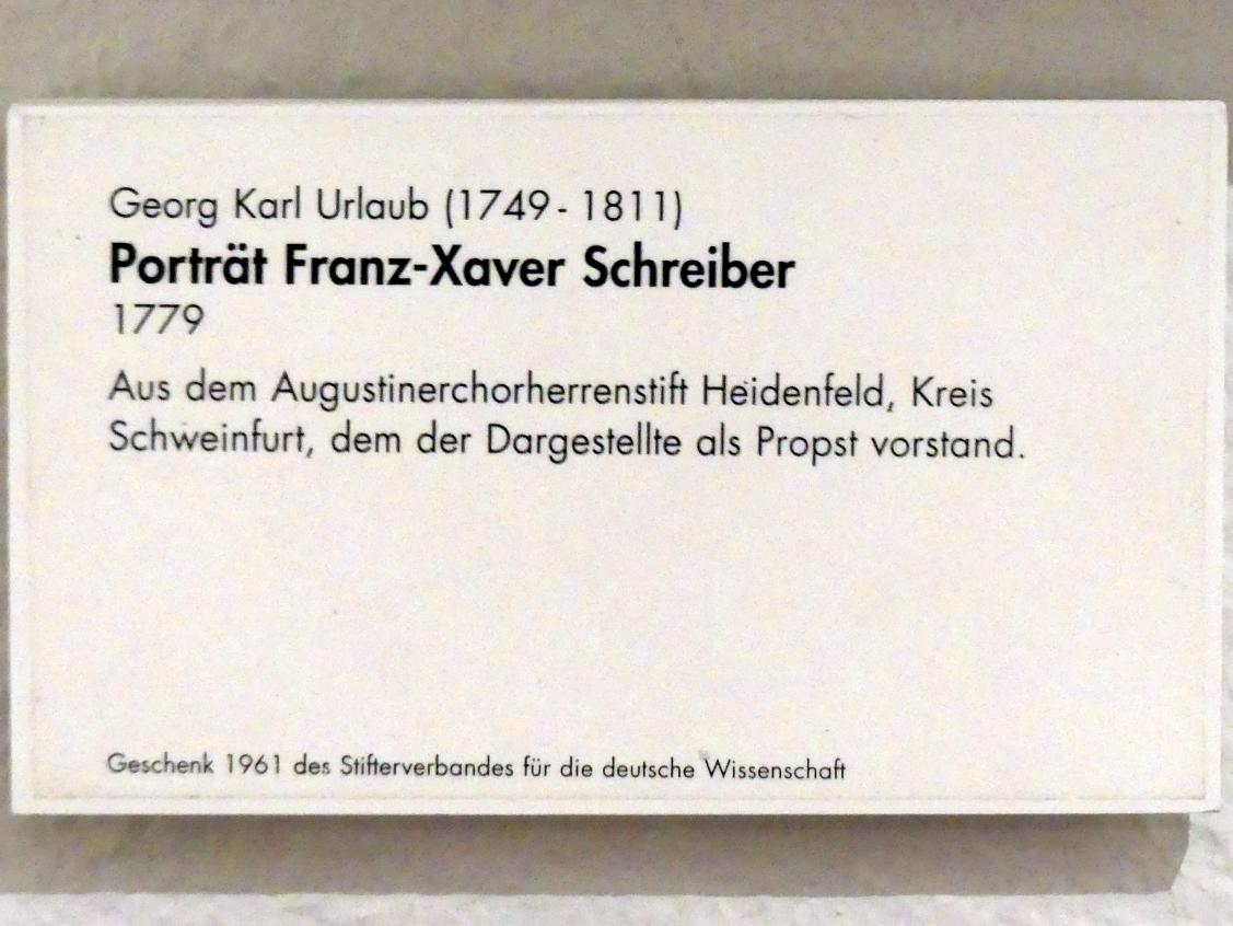 Georg Carl Samuel Urlaub (1765–1789), Porträt Franz-Xaver Schreiber, Heidenfeld, ehem. Augustiner-Chorherrenstift, heute Alten- und Pflegeheim, jetzt Würzburg, Museum für Franken (ehem. Mainfränkisches Museum), Gemäldegalerie, 1779, Bild 2/2