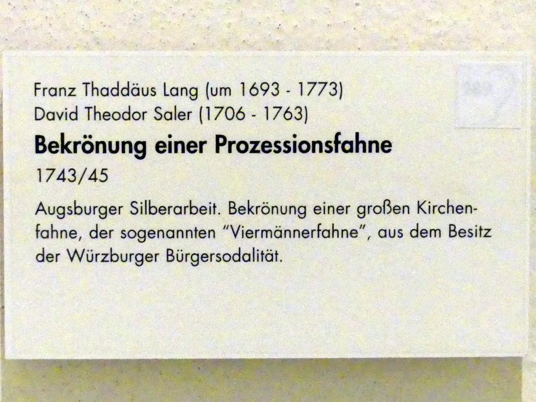 Franz Thaddäus Lang (1732–1744), Bekrönung einer Prozessionsfahne, Würzburg, Museum für Franken (ehem. Mainfränkisches Museum), Barock-Saal, 1743–1745, Bild 2/2