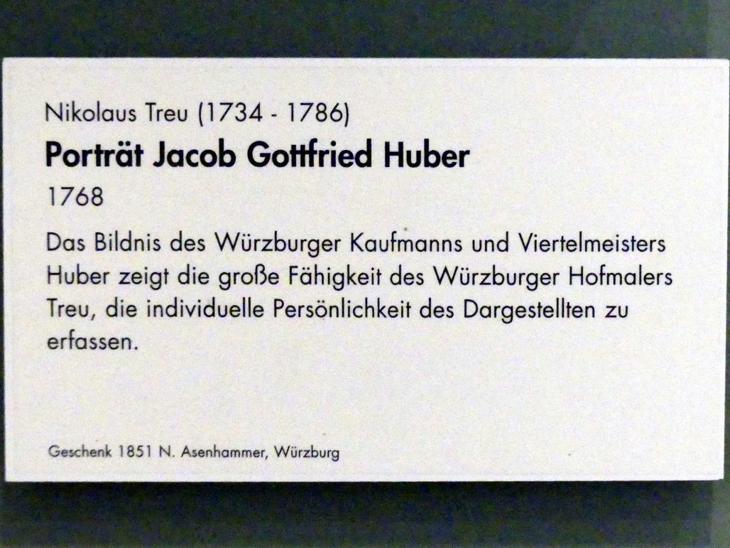 Johann Nicolaus Treu (1759–1772), Porträt Jacob Gottfried Huber, Würzburg, Museum für Franken (ehem. Mainfränkisches Museum), Barock-Saal, 1768, Bild 2/2