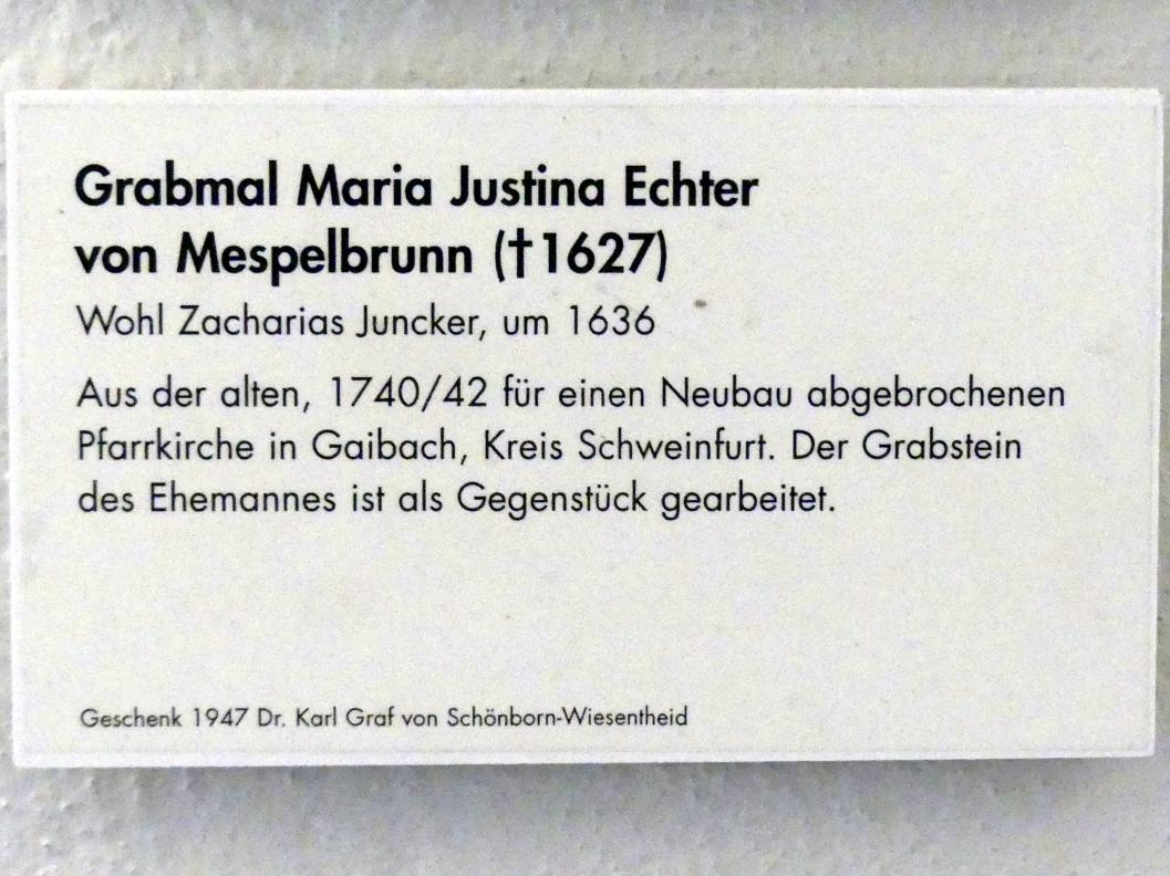 Zacharias Juncker der Ältere (1625–1650), Grabmal Maria Justina Echter von Mespelbrunn (gest. 1627), Gaibach, Pfarrkirche zur Heiligsten Dreifaltigkeit, jetzt Würzburg, Museum für Franken (ehem. Mainfränkisches Museum), Ritter-Saal, um 1636, Bild 2/2