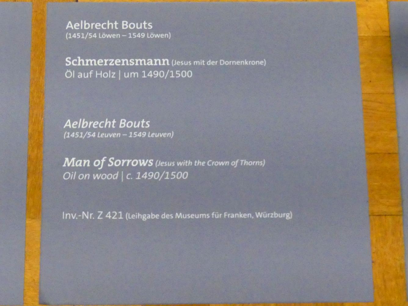 Albert (Aelbrecht) Bouts (1480–1537), Schmerzensmann, Würzburg, Martin von Wagner-Museum, Saal 3, um 1490–1500, Bild 2/2