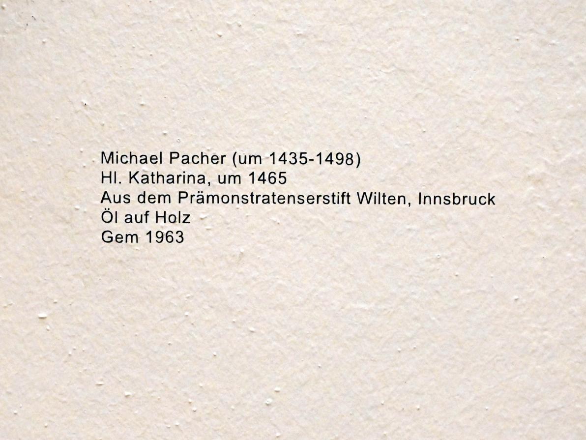 Michael Pacher (1461–1497), Hl. Katharina, Wilten (Innsbruck), Prämonstratenserstift, jetzt Innsbruck, Tiroler Landesmuseum, Ferdinandeum, Saal 11, um 1465, Bild 3/3