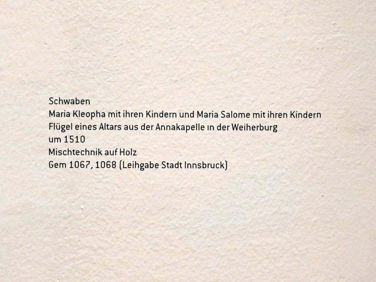 Maria Kleopha mit ihren Kindern und Maria Salome mit ihren Kindern, Innsbruck, Schloss Weiherburg, jetzt Innsbruck, Tiroler Landesmuseum, Ferdinandeum, Saal 11, um 1510, Bild 2/2