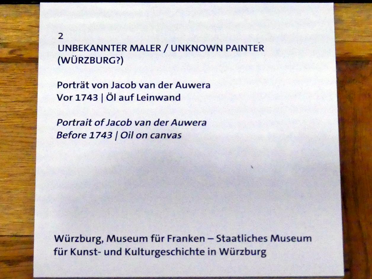 Porträt von Jacob van der Auwera, Würzburg, Martin von Wagner Museum, Ausstellung "Tiepolo und seine Zeit in Würzburg" vom 31.10.2020-15.07.2021, Saal 1, vor 1743, Bild 2/2
