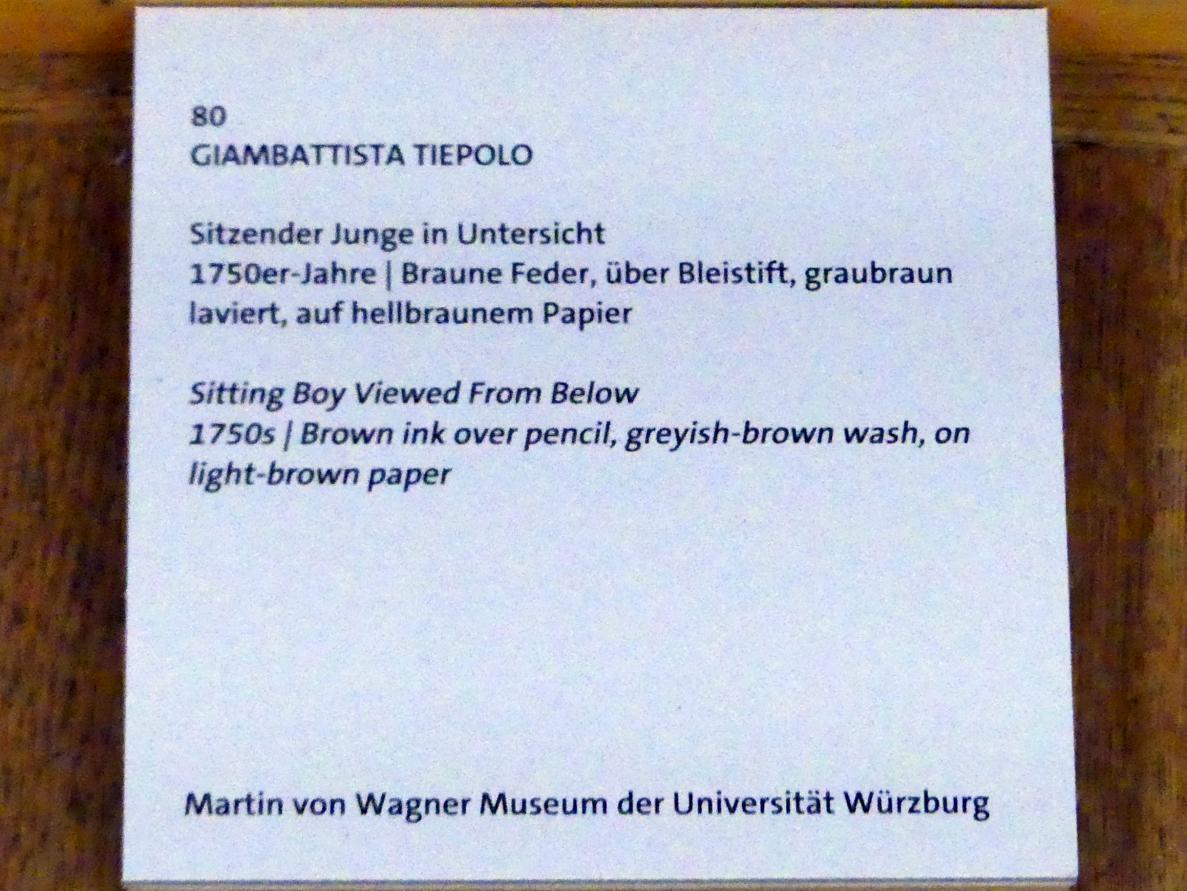 Giovanni Battista Tiepolo (1715–1785), Sitzender Junge in Untersicht, Würzburg, Martin von Wagner Museum, Ausstellung "Tiepolo und seine Zeit in Würzburg" vom 31.10.2020-15.07.2021, Saal 1, um 1750–1760, Bild 3/3