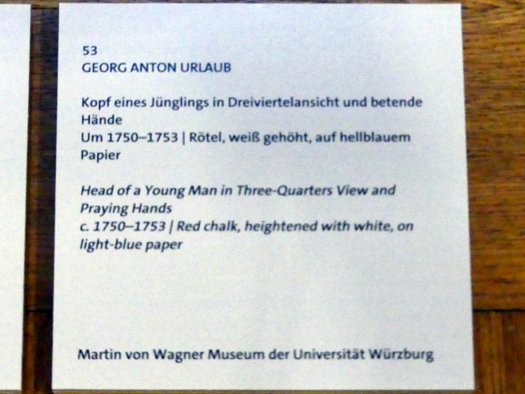 Georg Anton Urlaub (1735–1758), Kopf eines Jünglings in Dreiviertelansicht und betende Hände, Würzburg, Martin von Wagner Museum, Ausstellung "Tiepolo und seine Zeit in Würzburg" vom 31.10.2020-15.07.2021, Saal 2, um 1750–1753, Bild 3/3